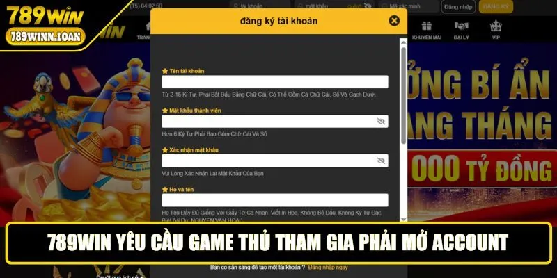 Game thủ tham gia phải mở account