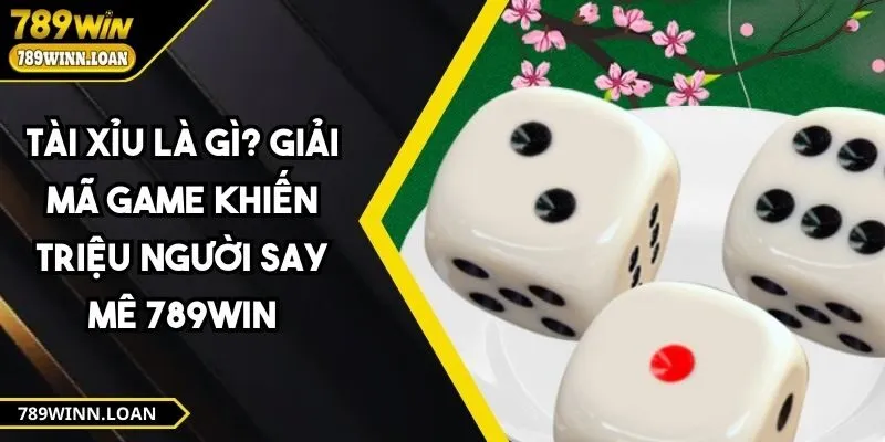Tài Xỉu Là Gì?